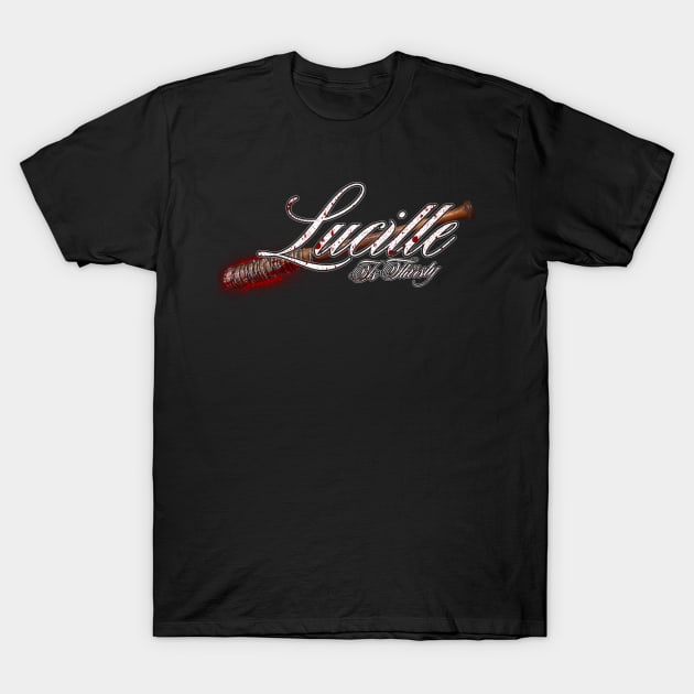 Lucille Is Thirsty T-Shirt by criss leontis